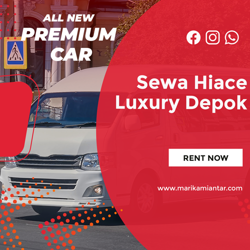 Sewa Hiace Luxury Depok