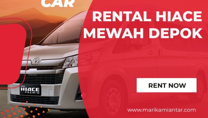 rental hiace mewah depok