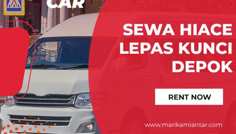 sewa hiace lepas kunci depok