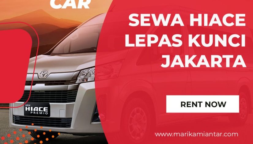 sewa hiace lepas kunci jakarta