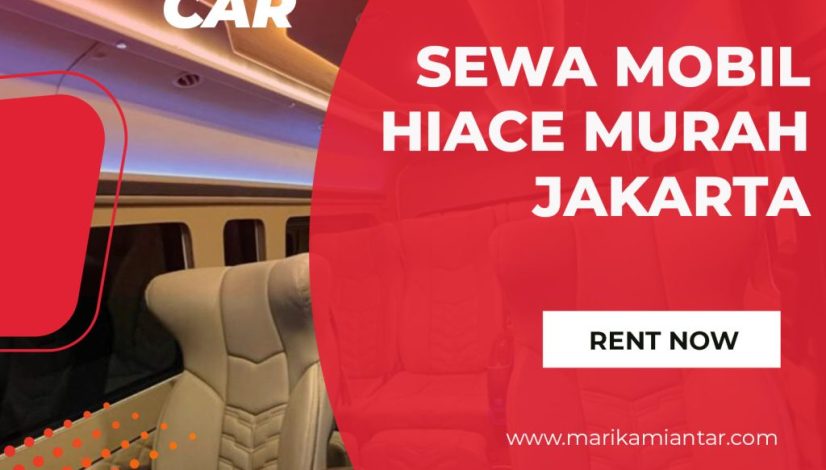 sewa mobil hiace murah jakarta