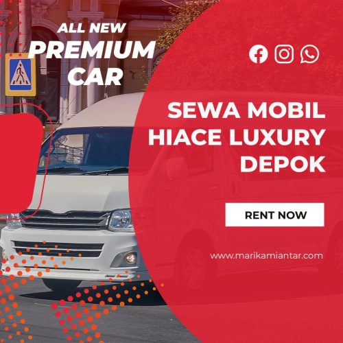 sewa mobil hiace luxury depok