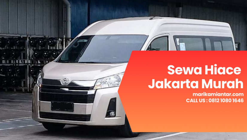 Sewa Hiace Jakarta Murah