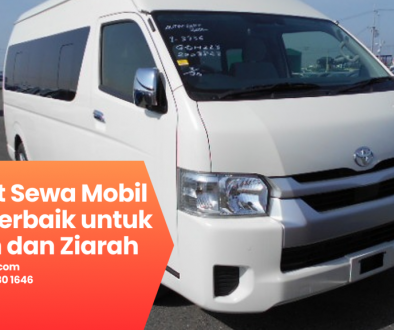 Tempat Sewa Mobil Hiace Terbaik untuk Liburan dan Ziarah